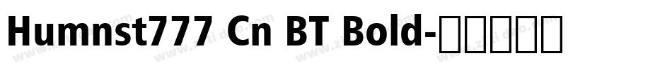 Humnst777 Cn BT Bold字体转换